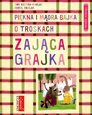 Piękna i mądra bajka o troskach zająca grajka
