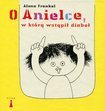 O Anielce w którą wstąpił diabeł
