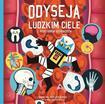 Odyseja po ludzkim ciele z Profesorem Astrokotem