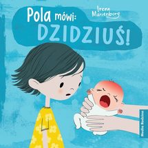 Pola mówi : Dzidziuś