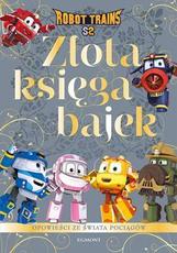 Złota księga bajek Opowieści ze świata pociągów