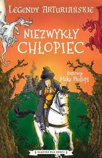 Niezwykły chłopiec Legendy arturiańskie