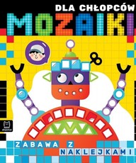 Mozaiki dla chłopców Zabawy z naklejkami