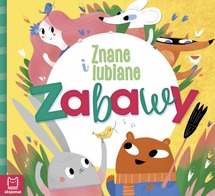 Znane i lubiane zabawy