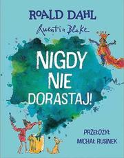 Nigdy nie dorastaj