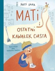 Mati i ostatni kawałek ciasta