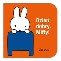Dzień dobry Miffy !