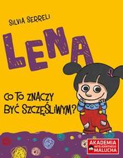 Lena Co to znaczy być szczęśliwym ?