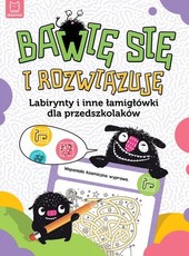 Bawię się i rozwiązuję Labirynty