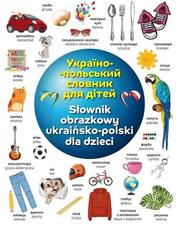 Słownik obrazkowy ukraińsko-polski dla dzieci