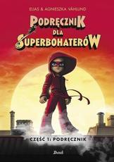 Podręcznik dla superbohaterów cz.1