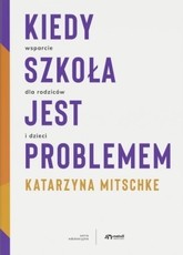 Kiedy szkoła jest problemem