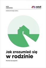 Jak zrozumieć się w rodzinie
