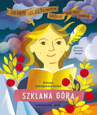 Szklana Góra. Siedem szczęśliwych. Baśnie nie dość znane
