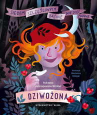 Dziwożona. Siedem szczęśliwych. Baśnie nie dość znane