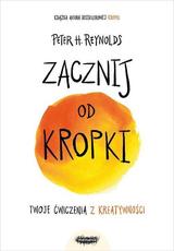 Zacznij od kropki Twoje ćwiczenia z kreatywności