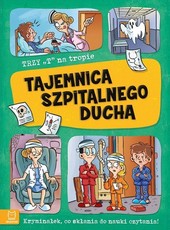 Trzy T na tropie Tajemnica szpitalnego ducha