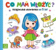 Co mam włożyć Książeczka ubieranka od 5 lat