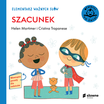 Szacunek Elementarz ważnych słów