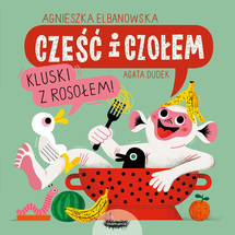 Cześć i czołem Kluski z rosołem