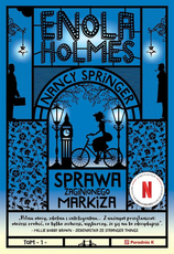 Enola Holmes Sprawa zaginionego Markiza