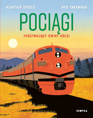 Pociągi Fascynujący świat kolei