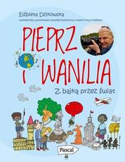 Pieprz i wanilia Z bajką przez świat