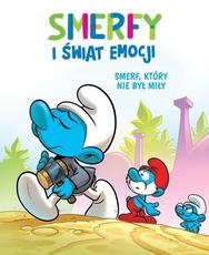 Smerfy i świat emocji Smerf który nie był miły