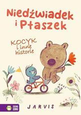 Niedźwiadek i Ptaszek Kocyk i inne historie