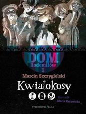 Dom Rodomiłów 1 Kwiatokosy