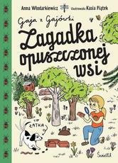 Gaja z Gajówki Zagadka opuszczonej wsi