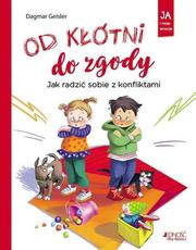 Od kłótni do zgody Jak radzić sobie z konfliktami