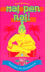 Maj pen raj Tajlandia dla dociekliwych