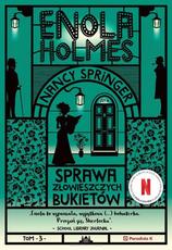 Enola Holmes 3 Sprawa złowieszczych bukietów