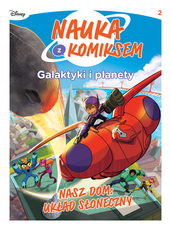 Nauka z komiksem Nasz dom Układ słoneczny Galaktyki i planety