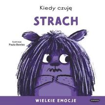 Wielkie emocje Kiedy czuję strach