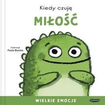 Wielkie emocje Kiedy czuję miłość