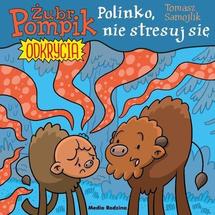 Żubr Pompik Odkrycia Polinko nie stresuj się