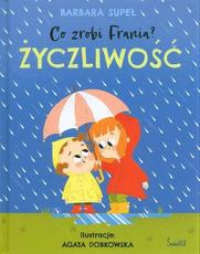 Życzliwość Co zrobi Frania?