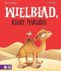 Wielbłąd który marudził