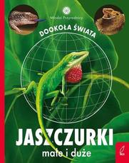 Młodzi przyrodnicy Jaszczurki małe i duże