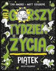 Najgorszy tydzień życia Piątek 