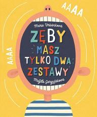 Zęby masz tylko dwa zestawy