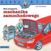 Mam przyjaciela mechanika samochodowego