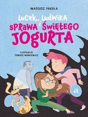 Lucek Ludika i sprawa Świętego Jogurta