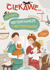 Ciekawe co robią weterynarze i weterynarki