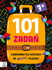 101 zadań Łamigłówki do walizki i plecaka  od 7 la