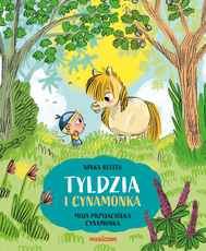 Tyldzia i Cynamonka 1 Moja przyjaciółka Cynamonka