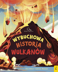 Wybuchowa historia wulkanów Młodzi odkrywcy