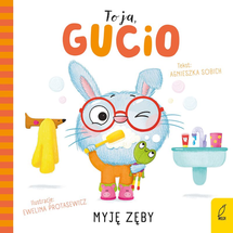 To ja Gucio Myję zęby